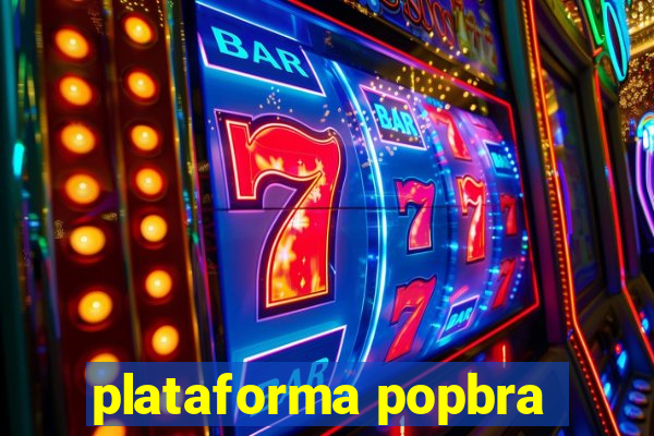 plataforma popbra